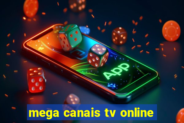 mega canais tv online